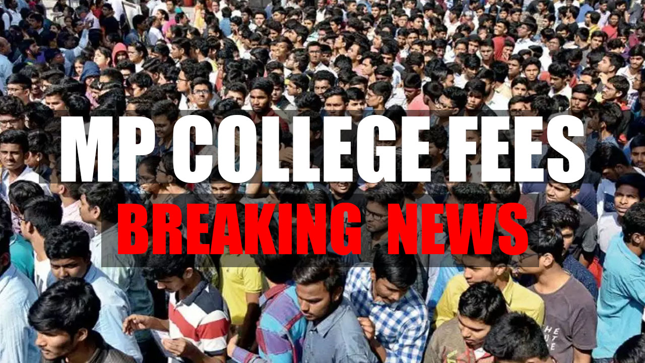 mp college fees breaking news