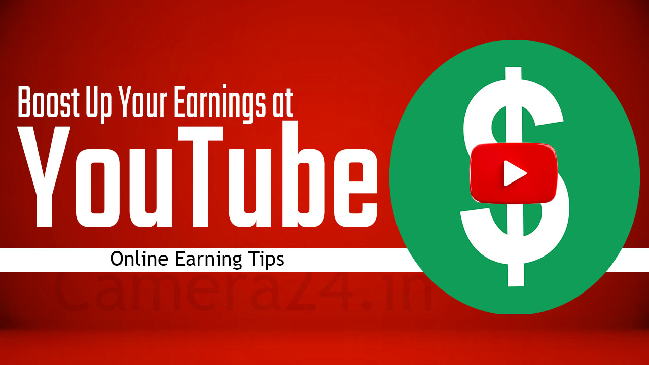 best ways for how to increase youtube earnings